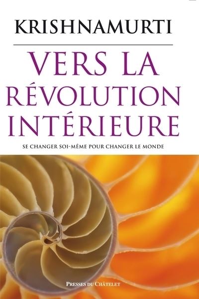 Vers la révolution intérieure - Se changer soi-même pour changer le monde - Jiddu Krishnamurti - broché