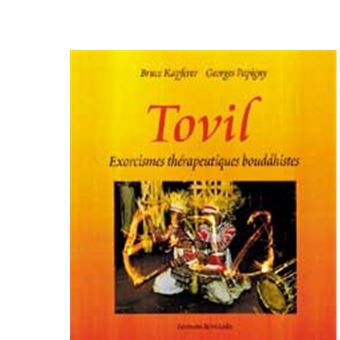 Tovil Exorcismes thérapeutiques bouddhistes - relié - Bruce Kapferer ...
