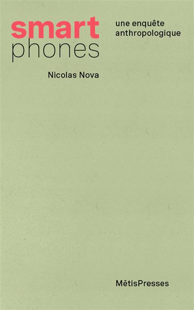 Smartphones - Nicolas Nova - broché