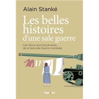 Les belles histoires d'une sale guerre