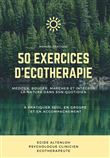 50 Exercices d'Écothérapie