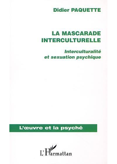 La mascarade interculturelle - Didier Paquette - broché