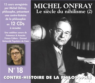 Contre-histoire de la philosophie vol. 18 - le siecle du nih