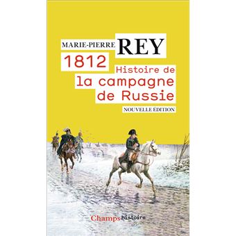 1812. Histoire de la campagne de Russie