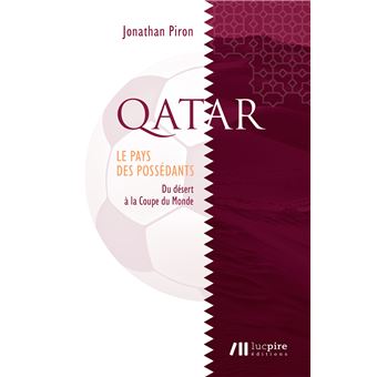 Qatar, le pays des possédants