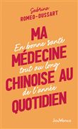 Ma médecine chinoise au quotidien