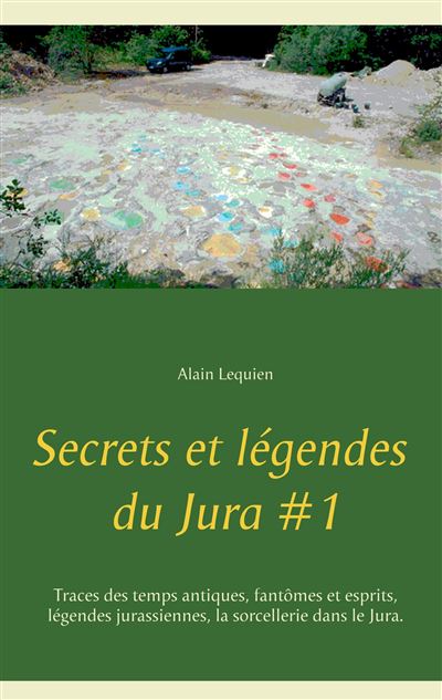 Secrets et legendes du jura 1 - traces des temps antiques fa