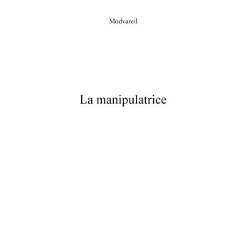 La manipulatrice