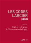 Code Larcier - Tome III - Droit de l'entreprise, de l'économie et de la finance