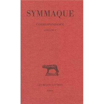 Correspondance. Tome II : Livres III-V