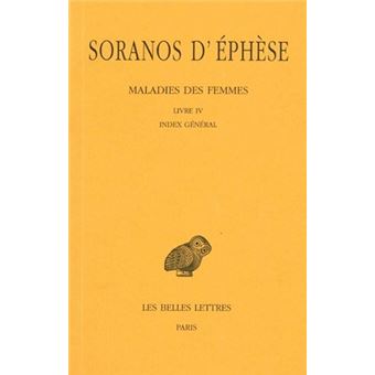 Maladies des femmes. Tome IV : Livre IV. Index général