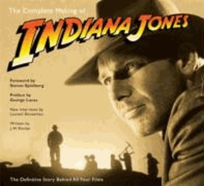 The complete making of indiana jones