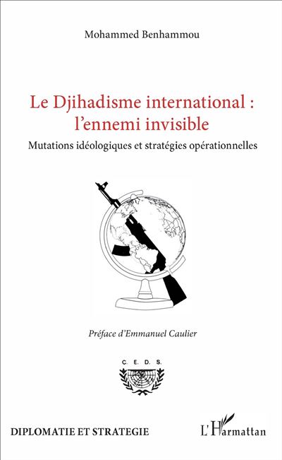 Le Djihadisme international : l'ennemi invisible - Mohamed Benhammou - broché