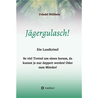 JÄGERGULASCH!