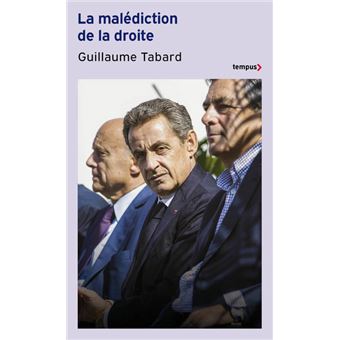 La Malédiction de la droite - 60 ans de rendez-vous manqués