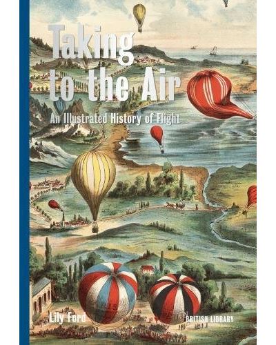 Taking to the air:an illustrated history of flight