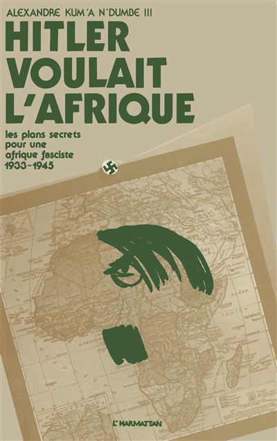 Hitler voulait l'Afrique