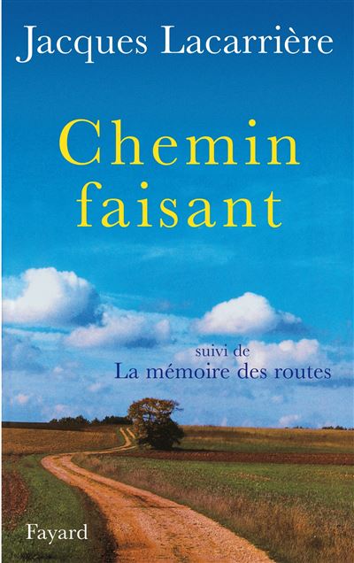 Chemin faisant - Jacques Lacarrière - (donnée non spécifiée)