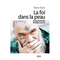 La foi dans la peau