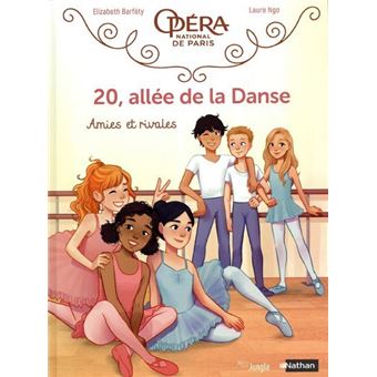 20 Allee De La Danse Tome 1 20 Allee De La Danse Tome 1 Amies Et Rivales Elizabeth Barfety Laure Ngo Cartonne Achat Livre Fnac