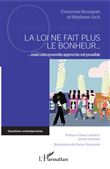 La loi ne fait plus le bonheur