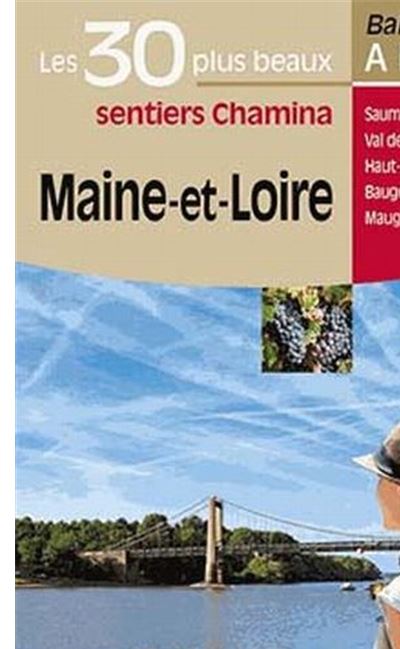 Maine et Loire, les 30 plus beaux sentiers Chamina