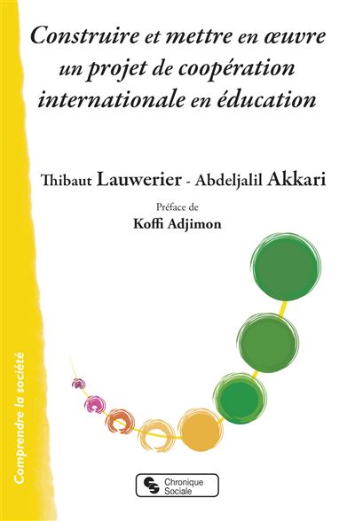 Construire et mettre en oeuvre un projet de coopération internationale en éducation - Thibault Lauwerier - broché