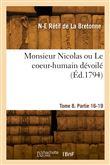 Monsieur Nicolas ou Le coeur-humain dévoilé. Tome 8. Partie 16-19