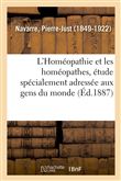 L'Homéopathie et les homéopathes, étude spécialement adressée aux gens du monde