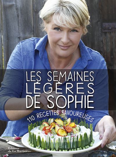 Les Semaines légères de Sophie. 110 recettes savoureuses - Sophie Dudemaine - relié