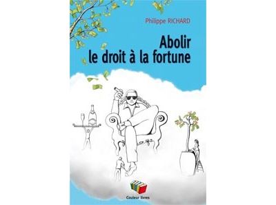 Abolir le droit à la fortune