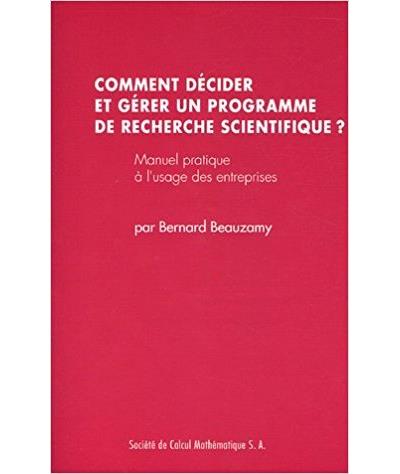Comment décider et gérer un programme de recherche scientifique ?