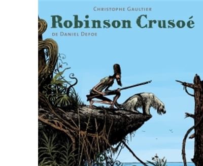 Robinson Crusoé - Intégrale T01 à