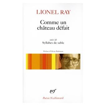 Comme Un Chateau Defait Syllabes De Sable Suivi De Syllabes De Sable Poche Lionel Ray Olivier Barbarant Achat Livre Fnac