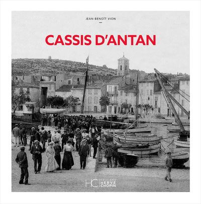 Cassis d'antan - Jean-Benoît Vion - relié