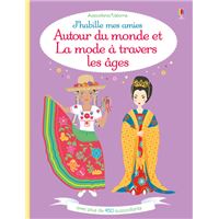 J'habille mes amies - Autour du monde et La mode à travers les âges