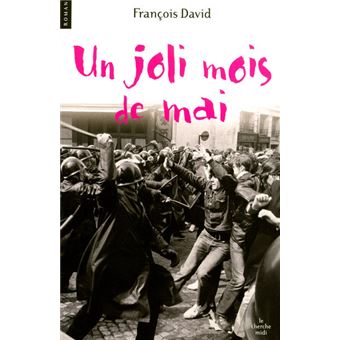 Un Joli Mois De Mai Broch Fran Ois David Achat Livre Fnac