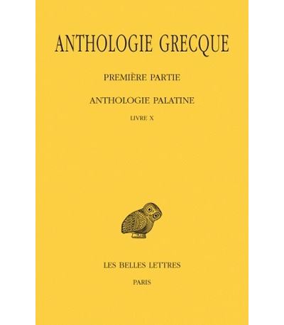 Anthologie grecque. Tome IX: Anthologie palatine, Livre X - Pierre Laurens - broché