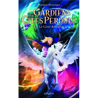 Gardiens des Cités perdues - tome 8.5 Le Livre des secrets