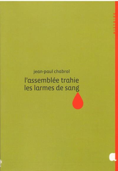 L'assemblée trahie, les larmes de sang