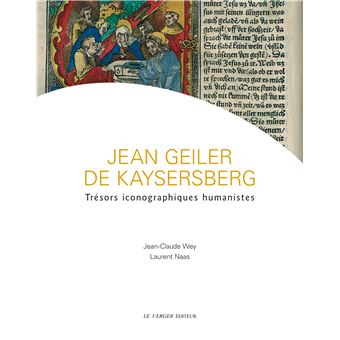 Jean geiler de kaysersberg - tresors iconographiques humanistes
