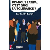 Dis nous latifa c'est quoi la tolerance