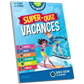 Les incollables Super-Quiz Vacances - CM1 au CM2