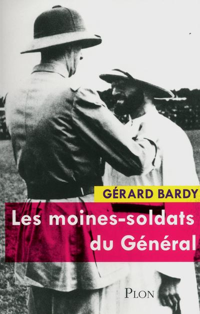 Les moines-soldats du Général - Gérard Bardy - broché