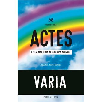 Actes de la recherche en sciences sociales, n° 245. Varia