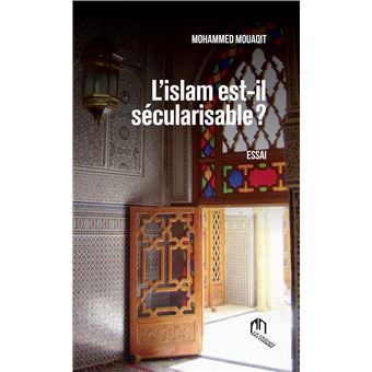 L'islam est-il sécularisable ?