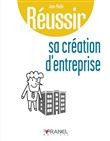 Réussir sa création d'entreprise
