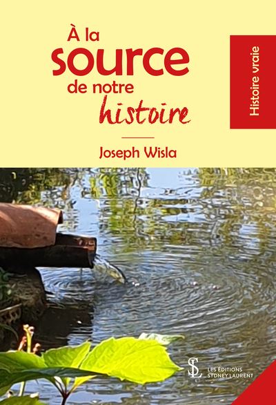 À la source de notre histoire