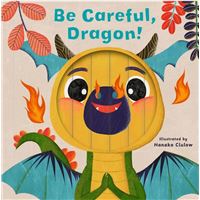 Be Careful, Dragon!