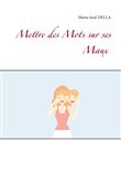 Mettre des Mots sur ses Maux